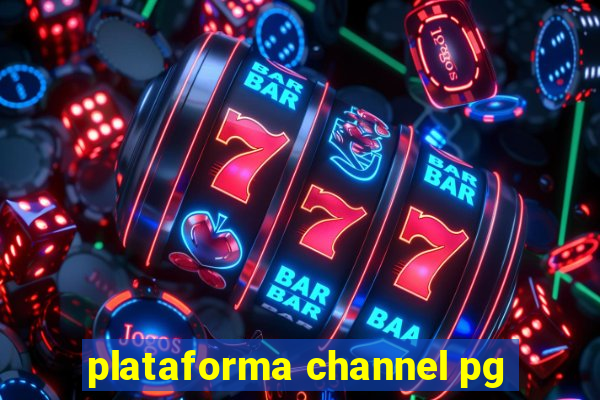 plataforma channel pg